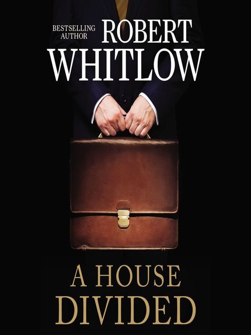 Title details for A House Divided by Robert Whitlow - Wait list